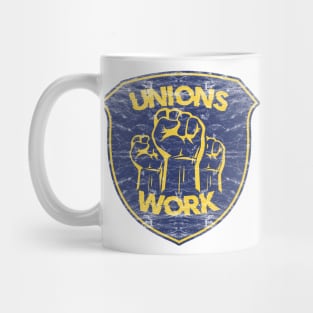 Unions Work! Mug